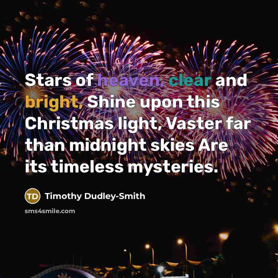 “Stars of heaven, clear and bright, Shine upon this Christmas…” quote by Timothy Dudley-Smith