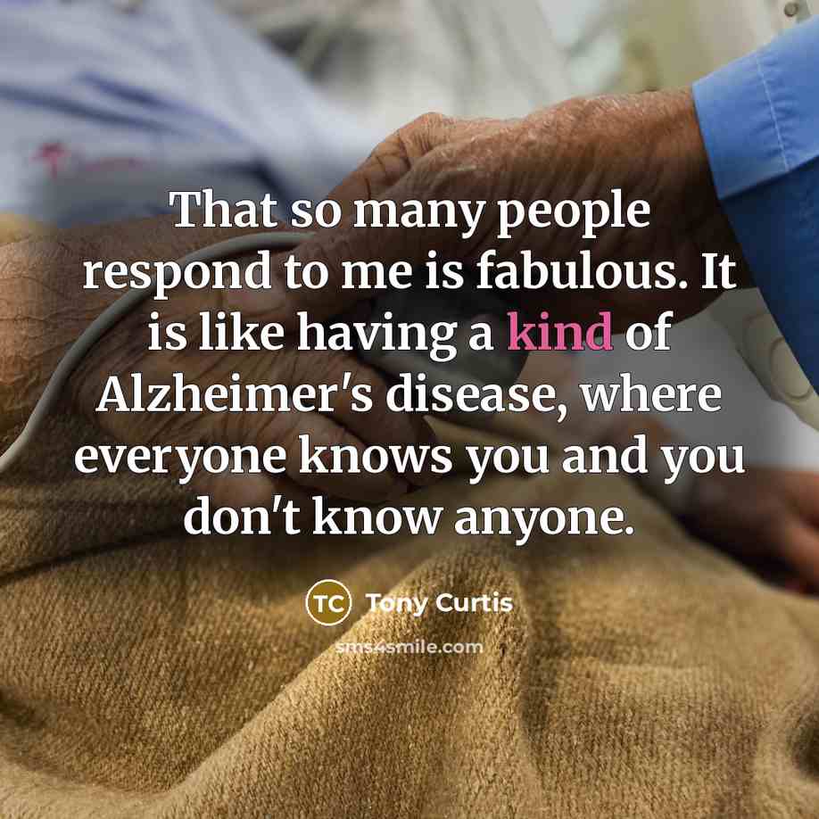 “That so many people respond to me is fabulous. It…” quote by Tony Curtis