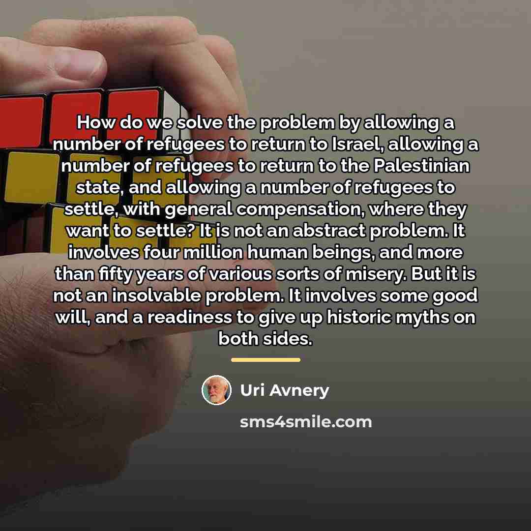 “How do we solve the problem by allowing a number…” quote by Uri Avnery