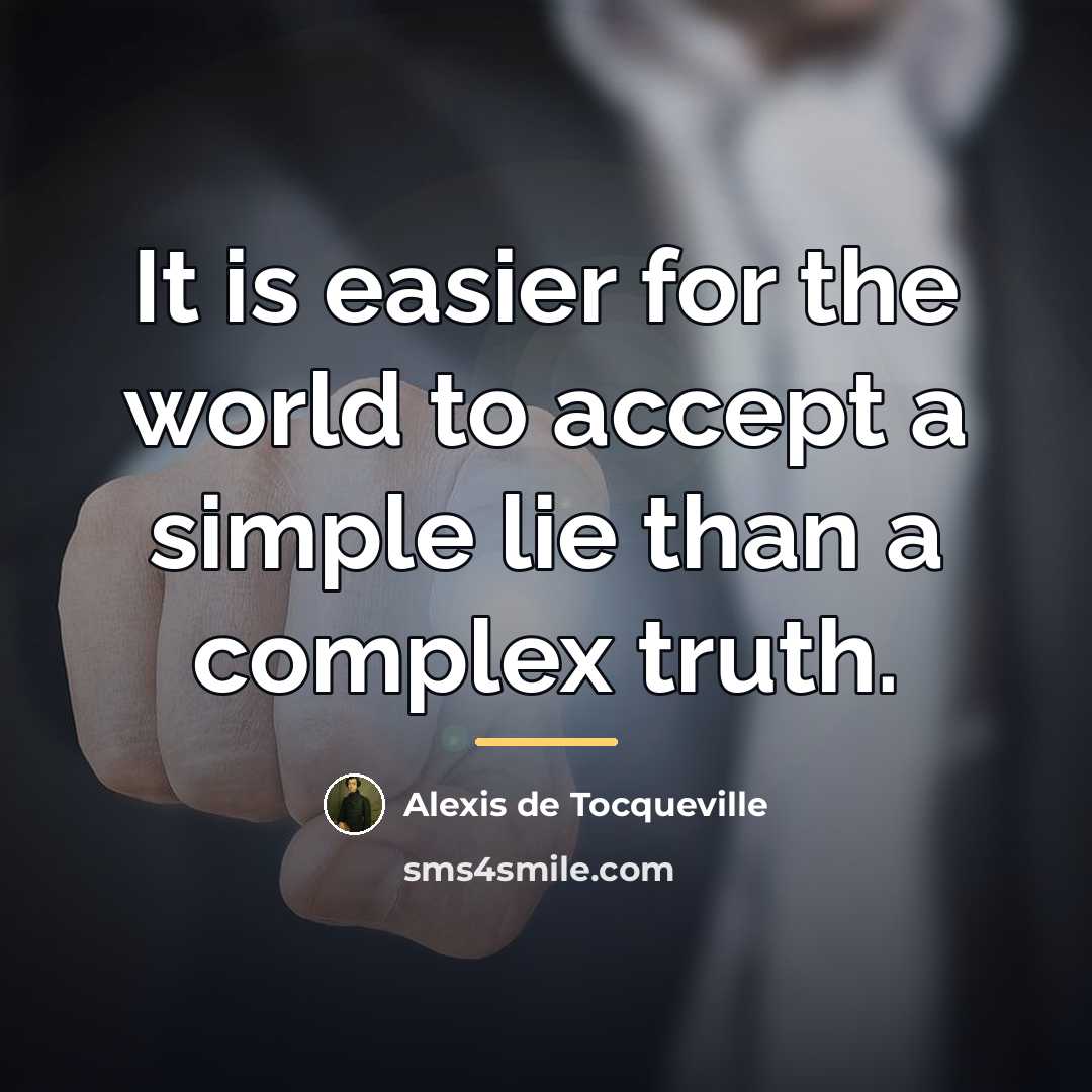 “It is easier for the world to accept a simple…” quote by Alexis de Tocqueville