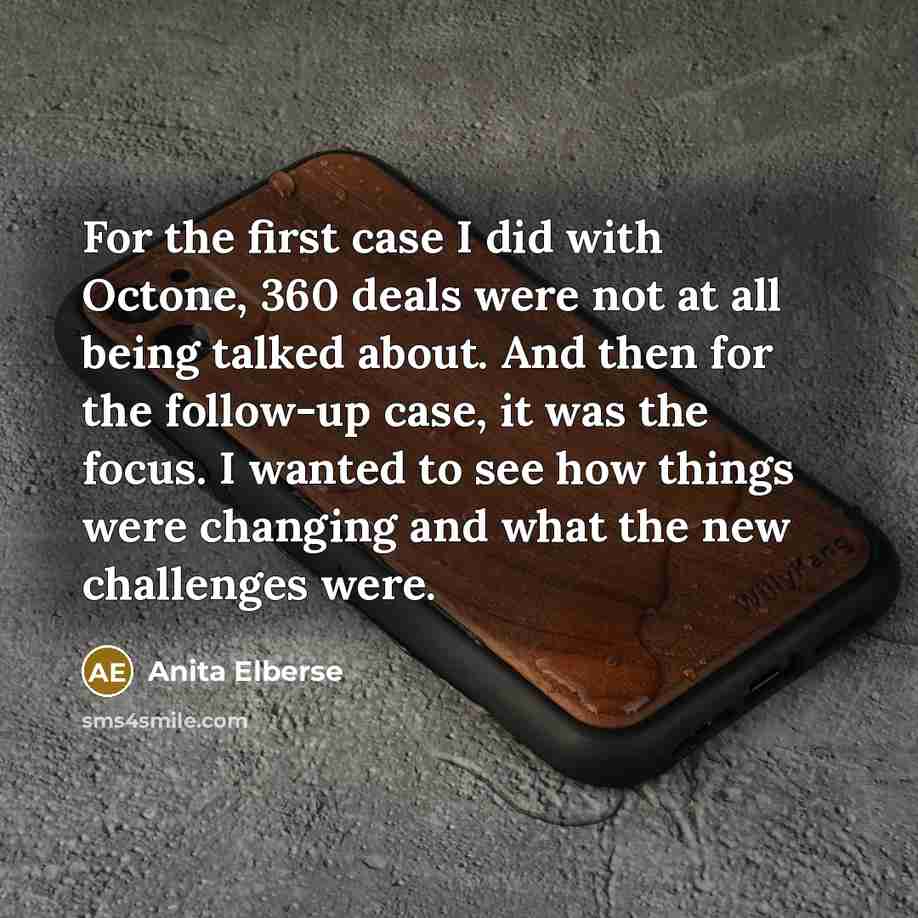 “For the first case I did with Octone, 360 deals…” quote by Anita Elberse