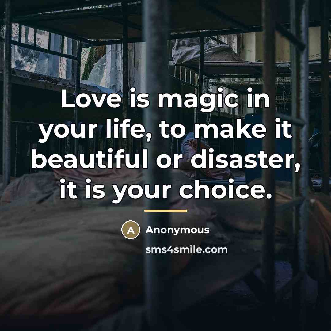 “Love is magic in your life, to make it beautiful…” quote by Anonymous