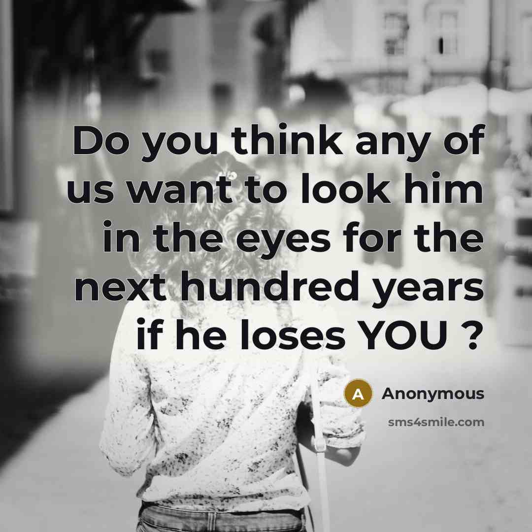 “Do you think any of us want to look him…” quote by Anonymous