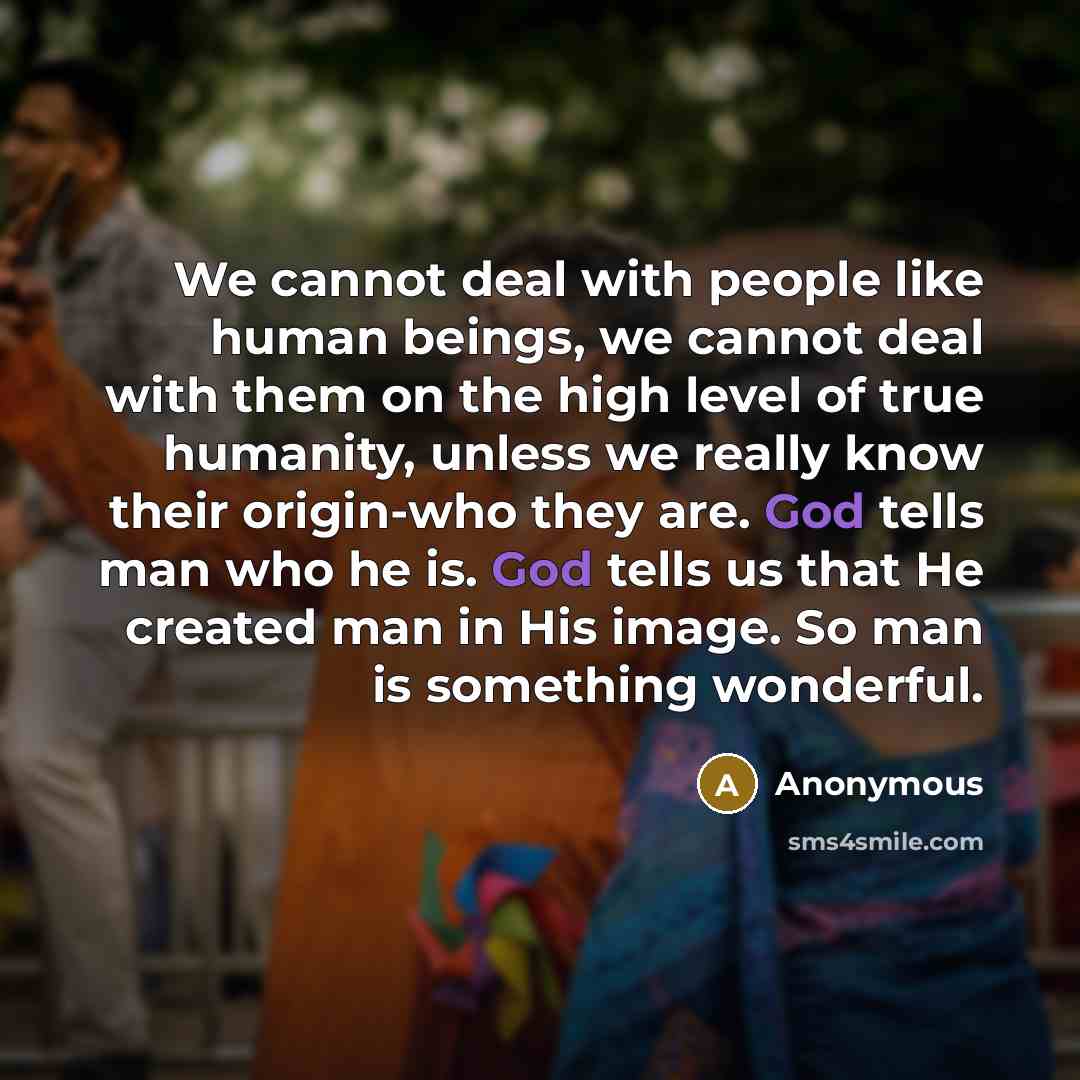 “We cannot deal with people like human beings, we cannot…” quote by Anonymous