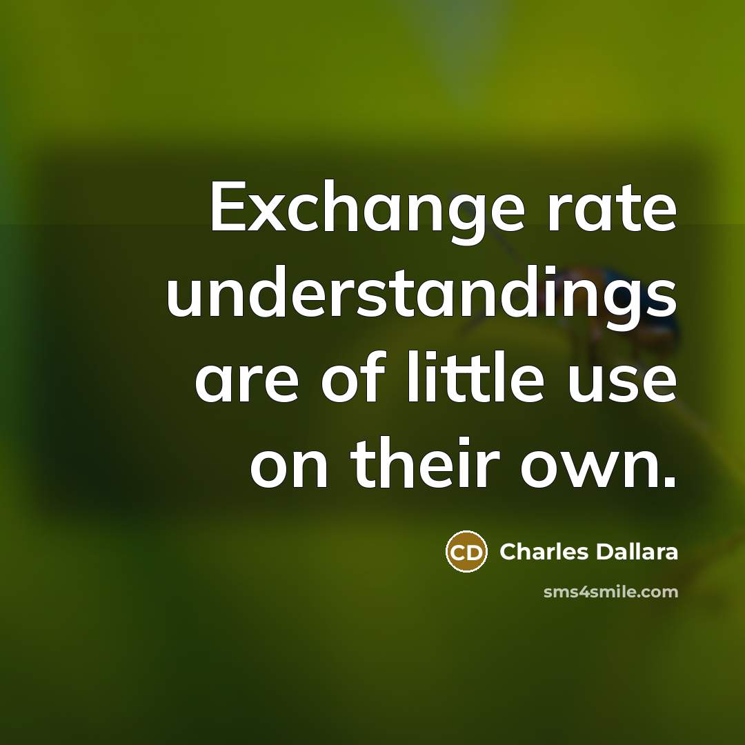 “Exchange rate understandings are of little use on their own.” quote by Charles Dallara