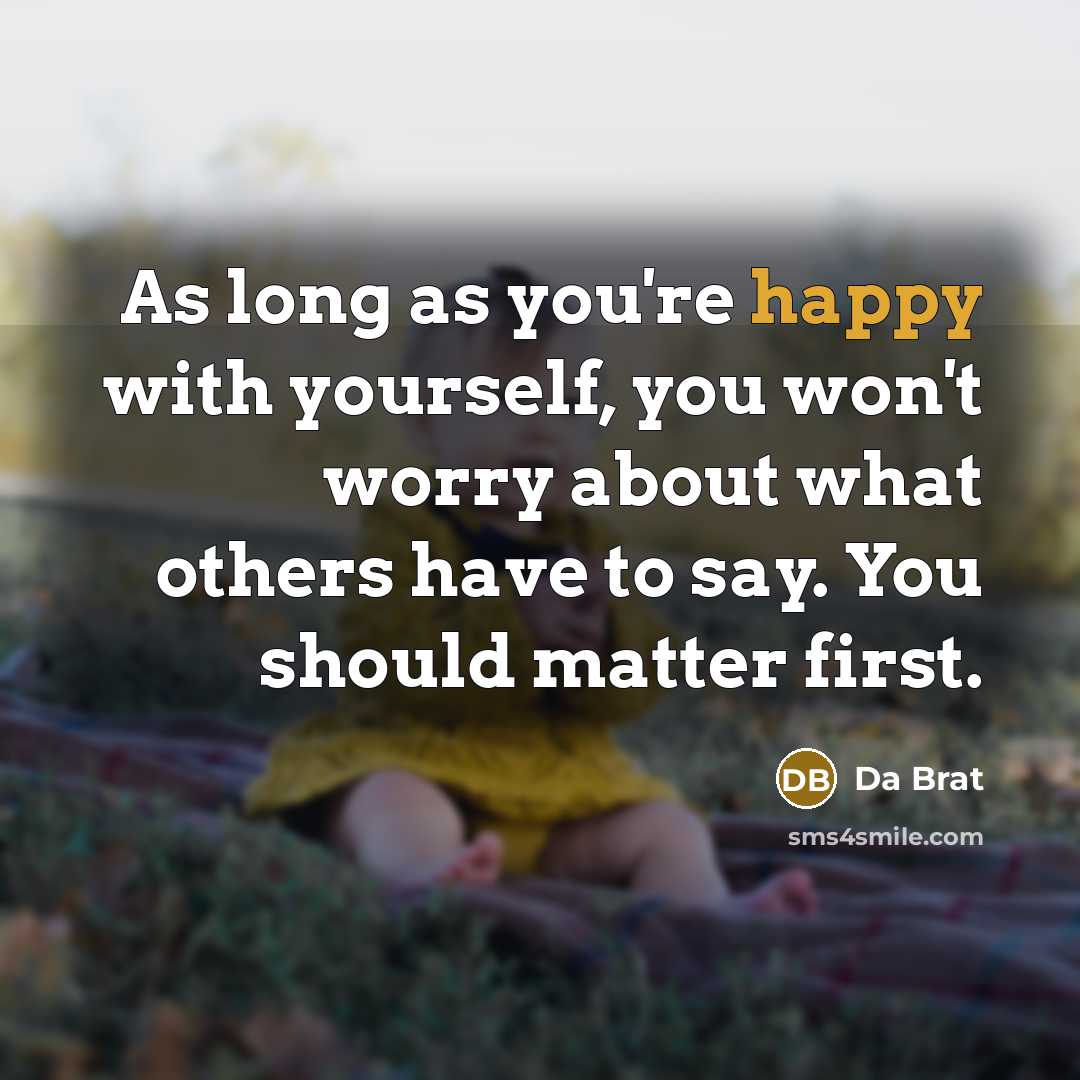 “As long as you're happy with yourself, you won't worry…” quote by Da Brat