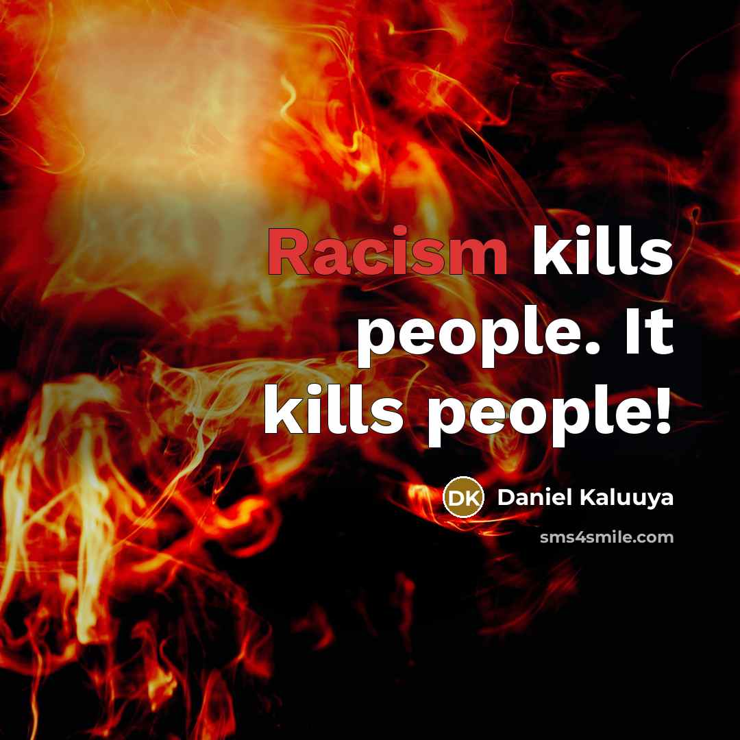 “Racism kills people. It kills people!…” quote by Daniel Kaluuya