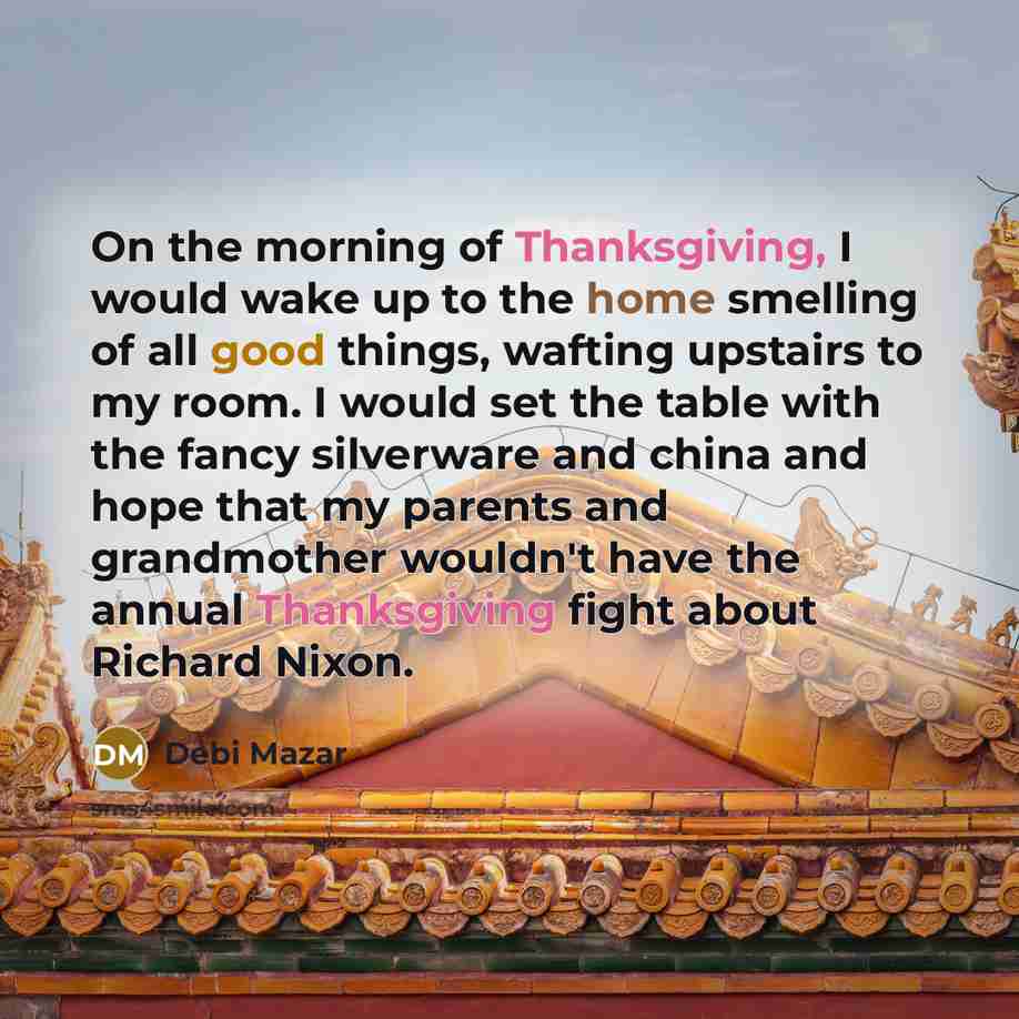 “On the morning of Thanksgiving, I would wake up to…” quote by Debi Mazar
