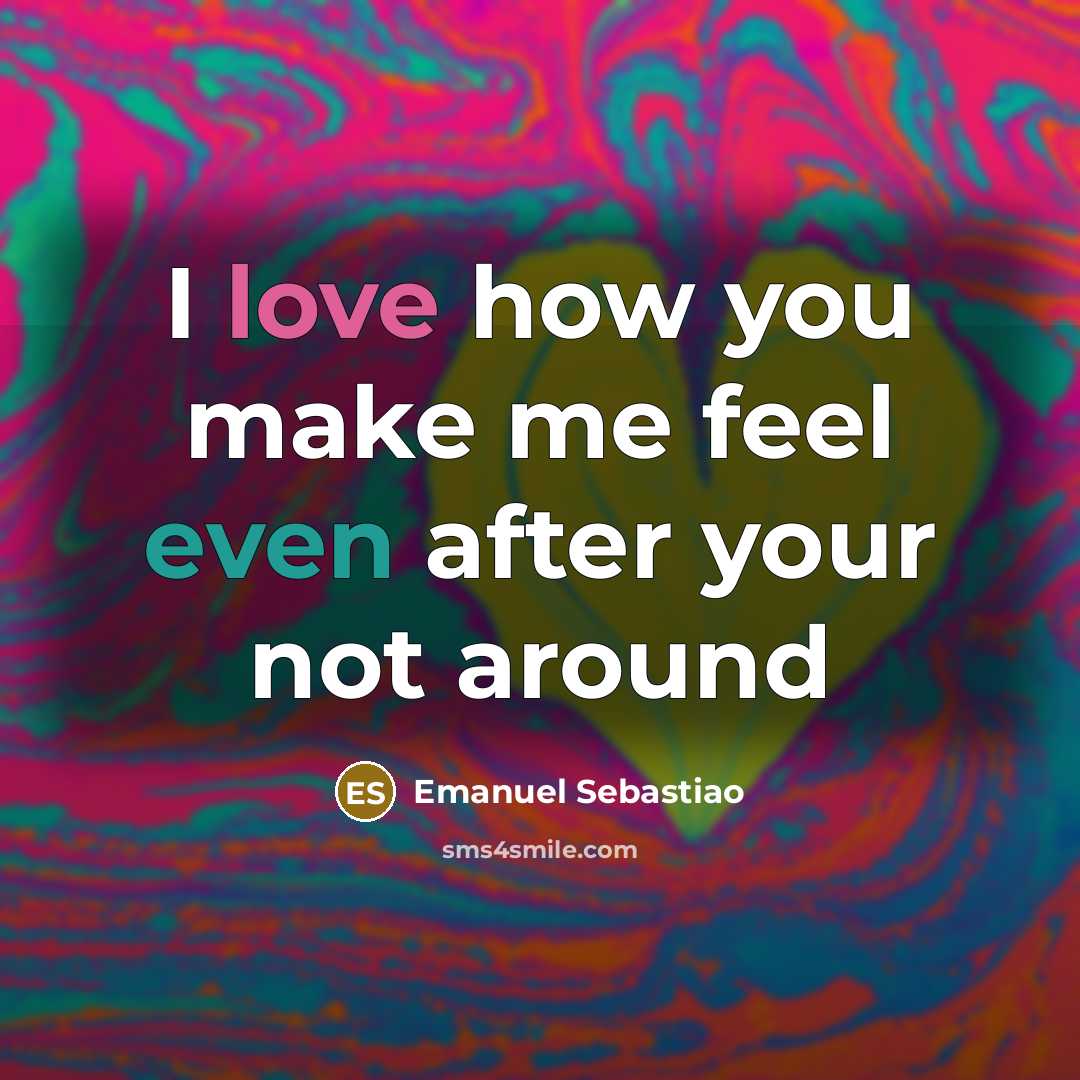 “I love how you make me feel even after your…” quote by Emanuel Sebastiao