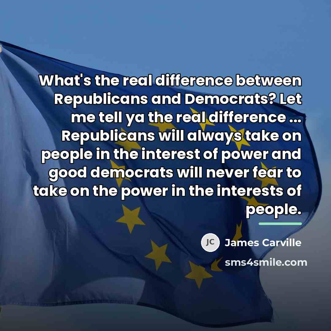 “What's the real difference between Republicans and Democrats? Let me…” quote by James Carville