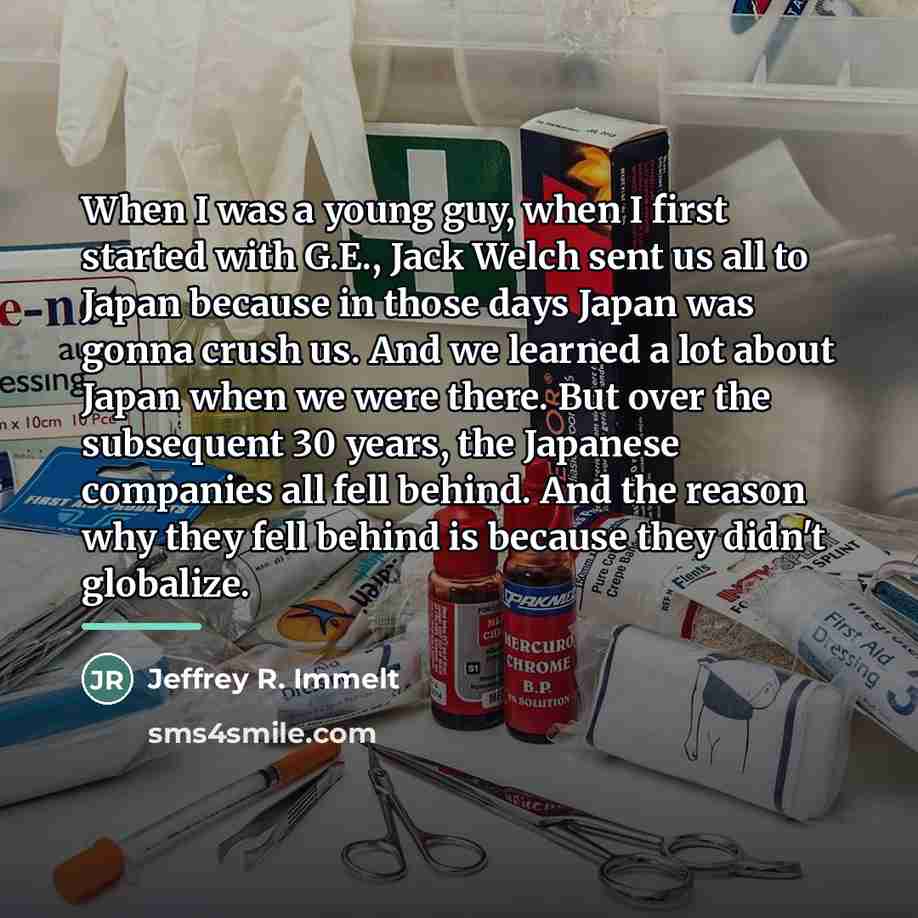 “When I was a young guy, when I first started…” quote by Jeffrey R. Immelt