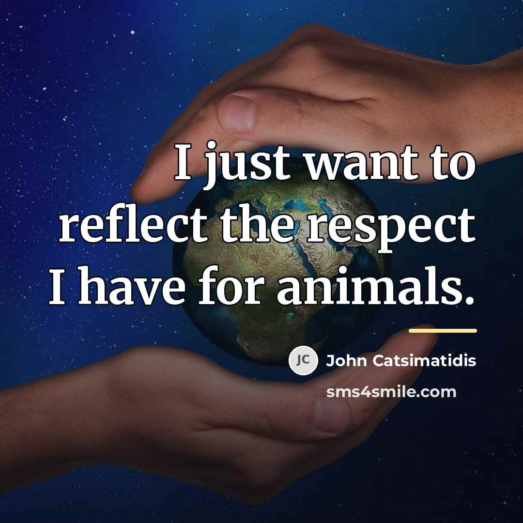 “I just want to reflect the respect I have for…” quote by John Catsimatidis