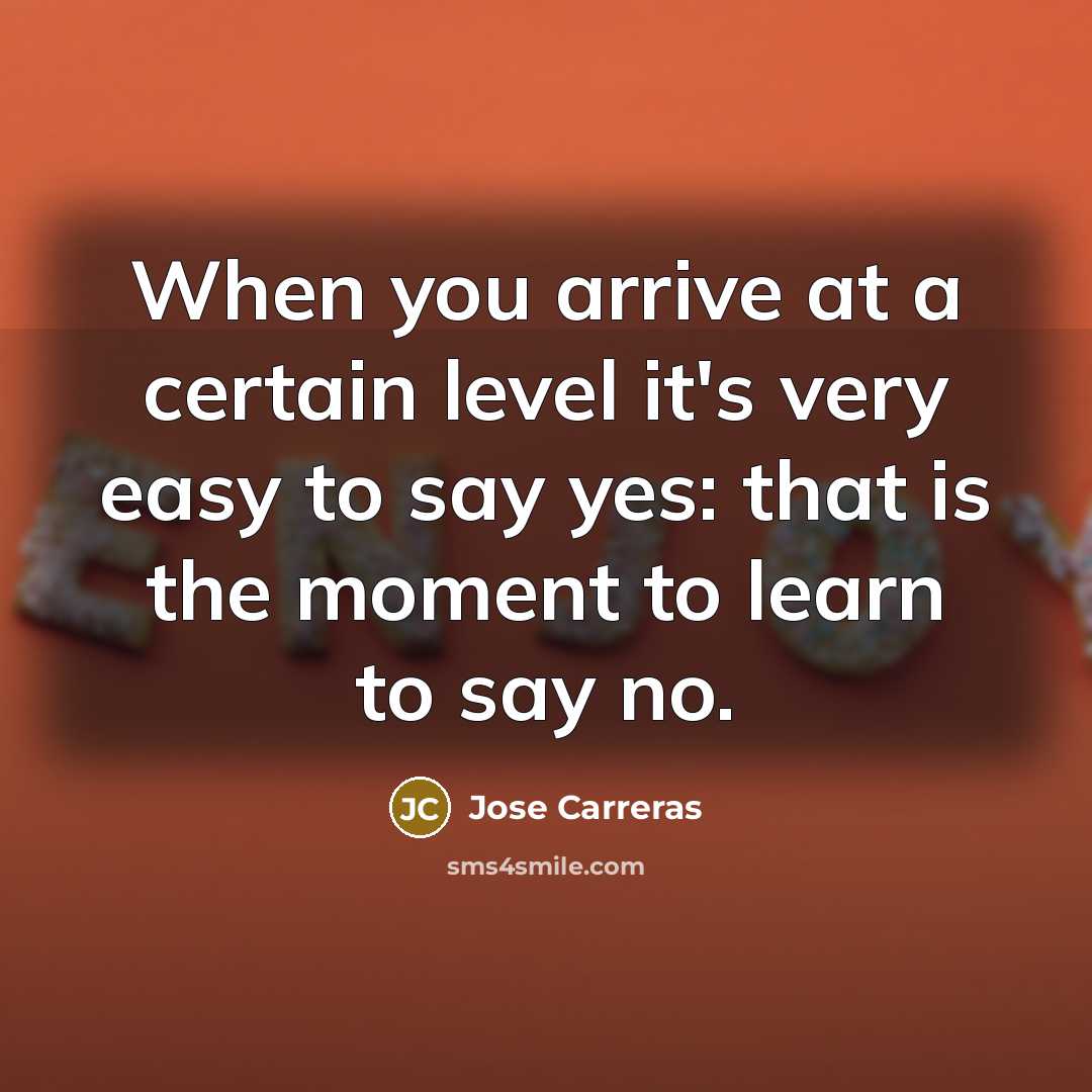 “When you arrive at a certain level it's very easy…” quote by Jose Carreras