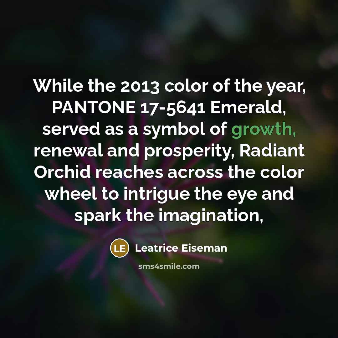 “While the 2013 color of the year, PANTONE 17-5641 Emerald,…” quote by Leatrice Eiseman