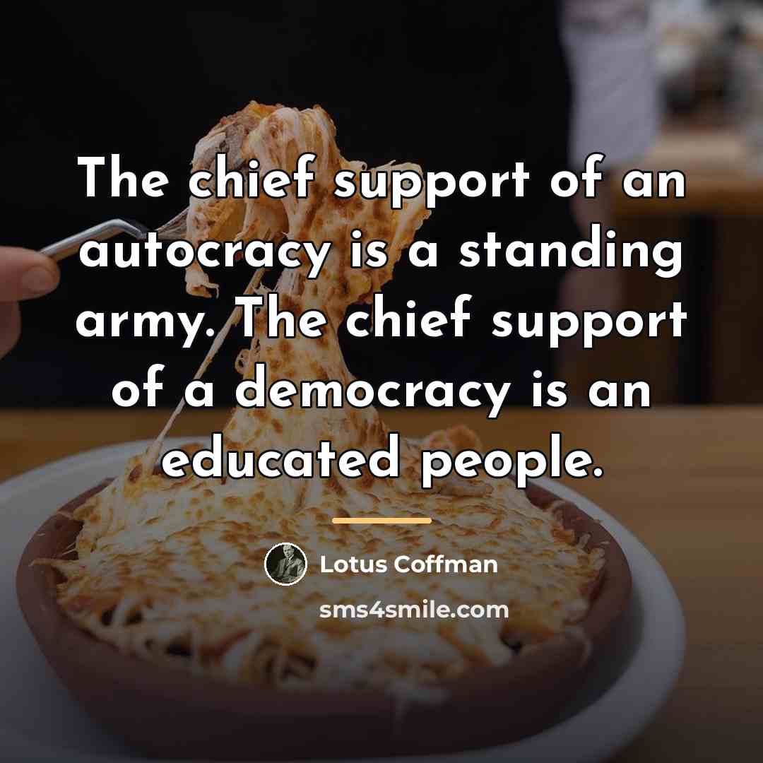 “The chief support of an autocracy is a standing army.…” quote by Lotus Coffman