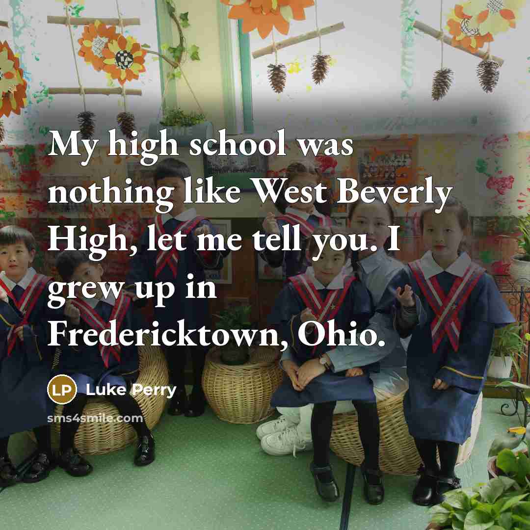 “My high school was nothing like West Beverly High, let…” quote by Luke Perry