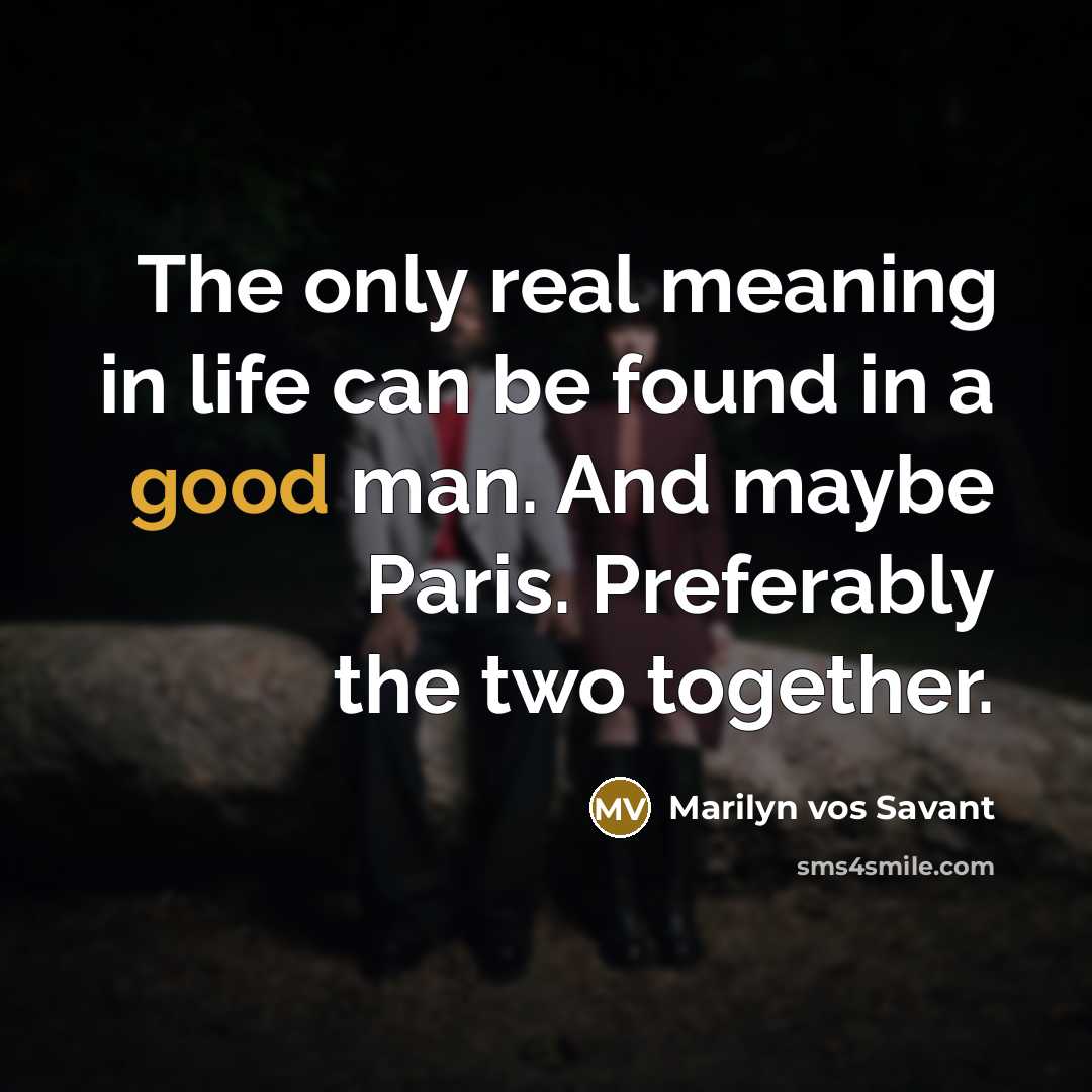 “The only real meaning in life can be found in…” quote by Marilyn vos Savant