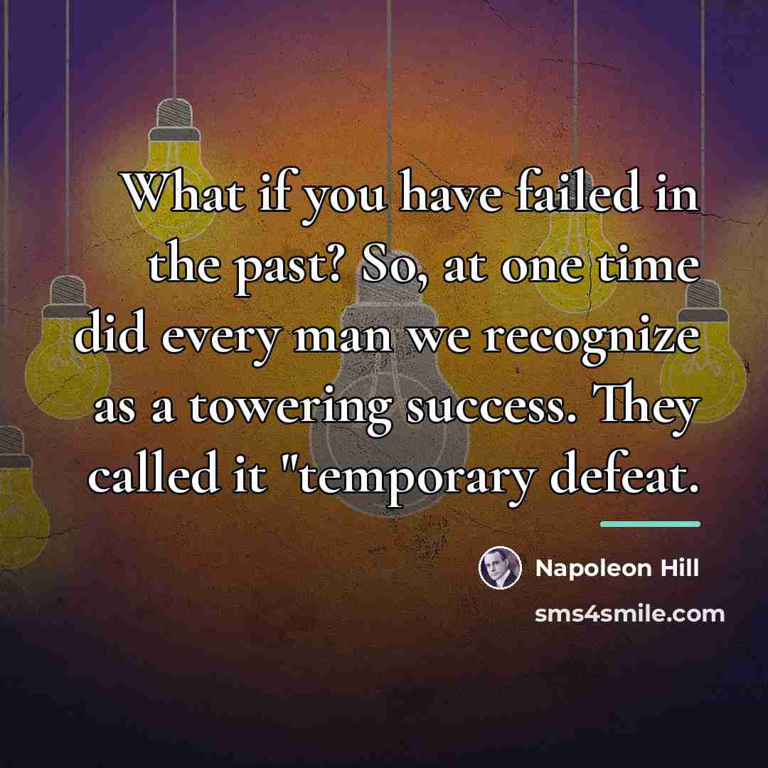 “What if you have failed in the past? So, at…” quote by Napoleon Hill