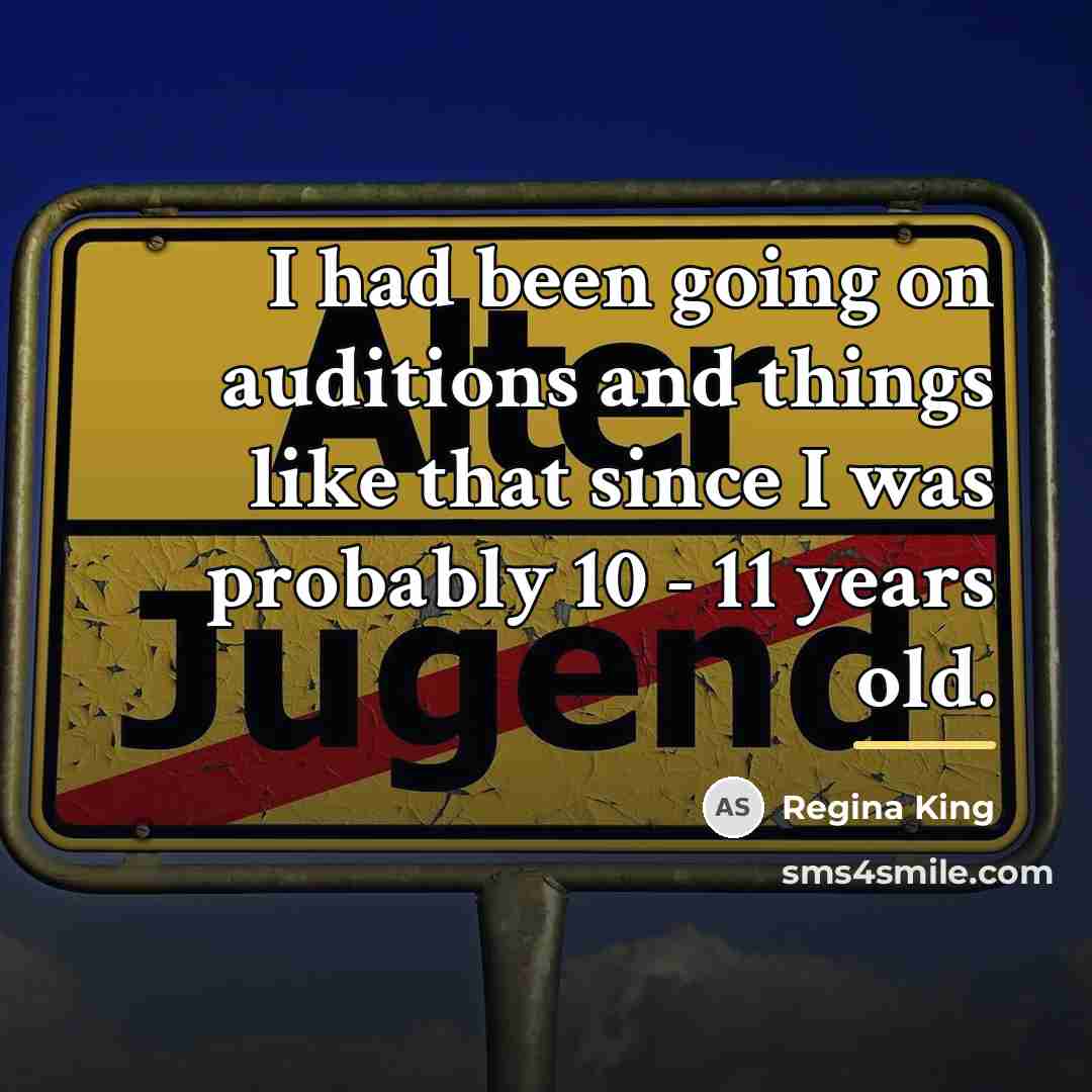 “I had been going on auditions and things like that…” quote by Regina King