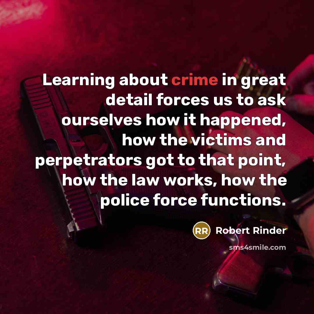 “Learning about crime in great detail forces us to ask…” quote by Robert Rinder