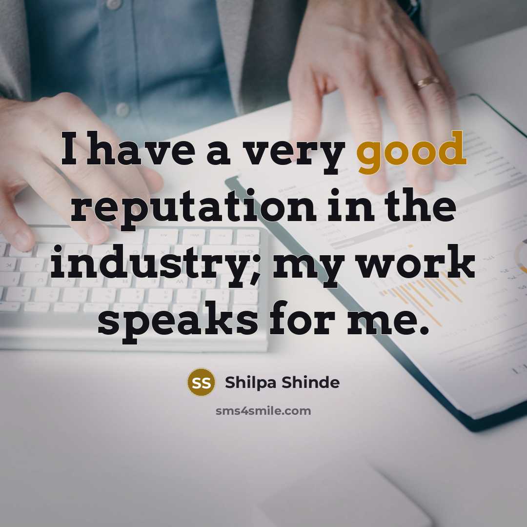 “I have a very good reputation in the industry; my…” quote by Shilpa Shinde