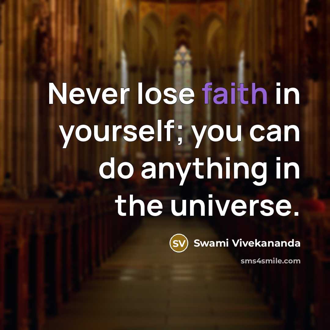 “Never lose faith in yourself; you can do anything in…” quote by Swami Vivekananda