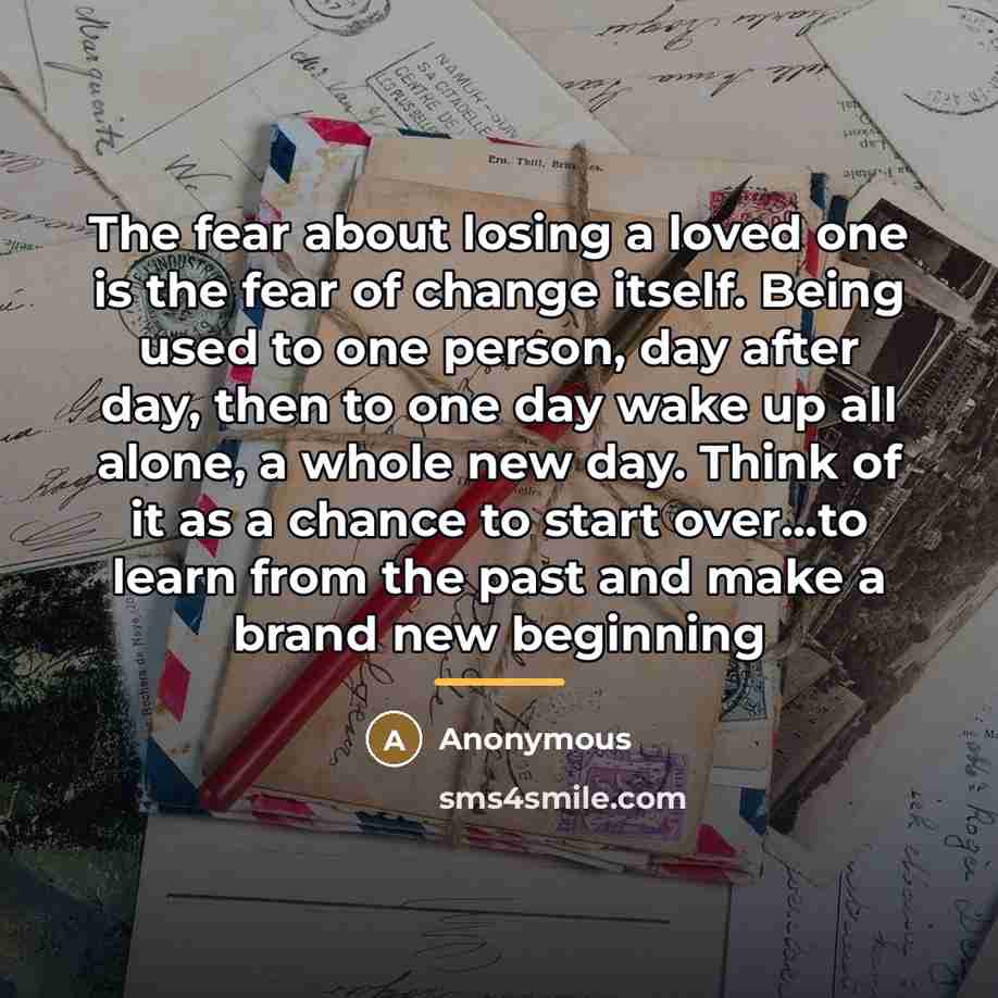 “The fear about losing a loved one is the fear…” quote by Anonymous