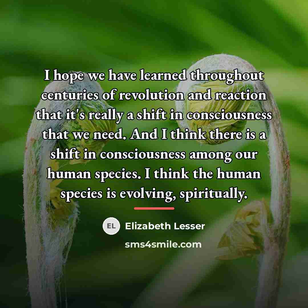 “I hope we have learned throughout centuries of revolution and…” quote by Elizabeth Lesser