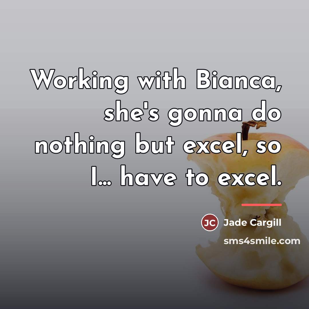 “Working with Bianca, she's gonna do nothing but excel, so…” quote by Jade Cargill