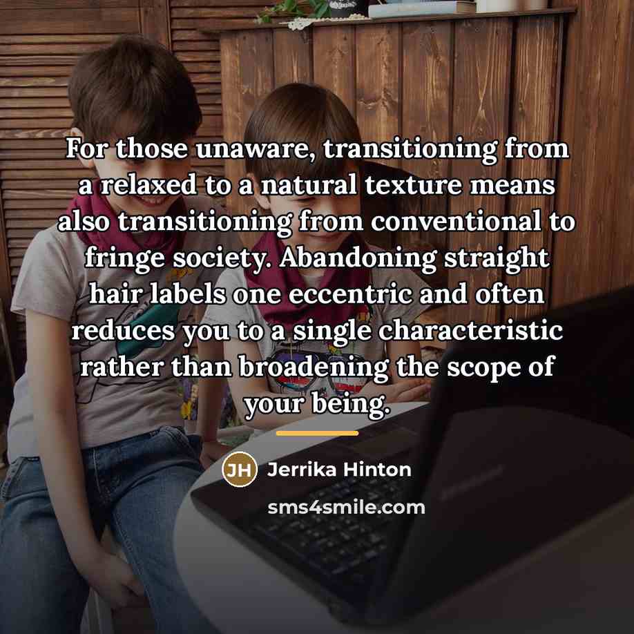 “For those unaware, transitioning from a relaxed to a natural…” quote by Jerrika Hinton