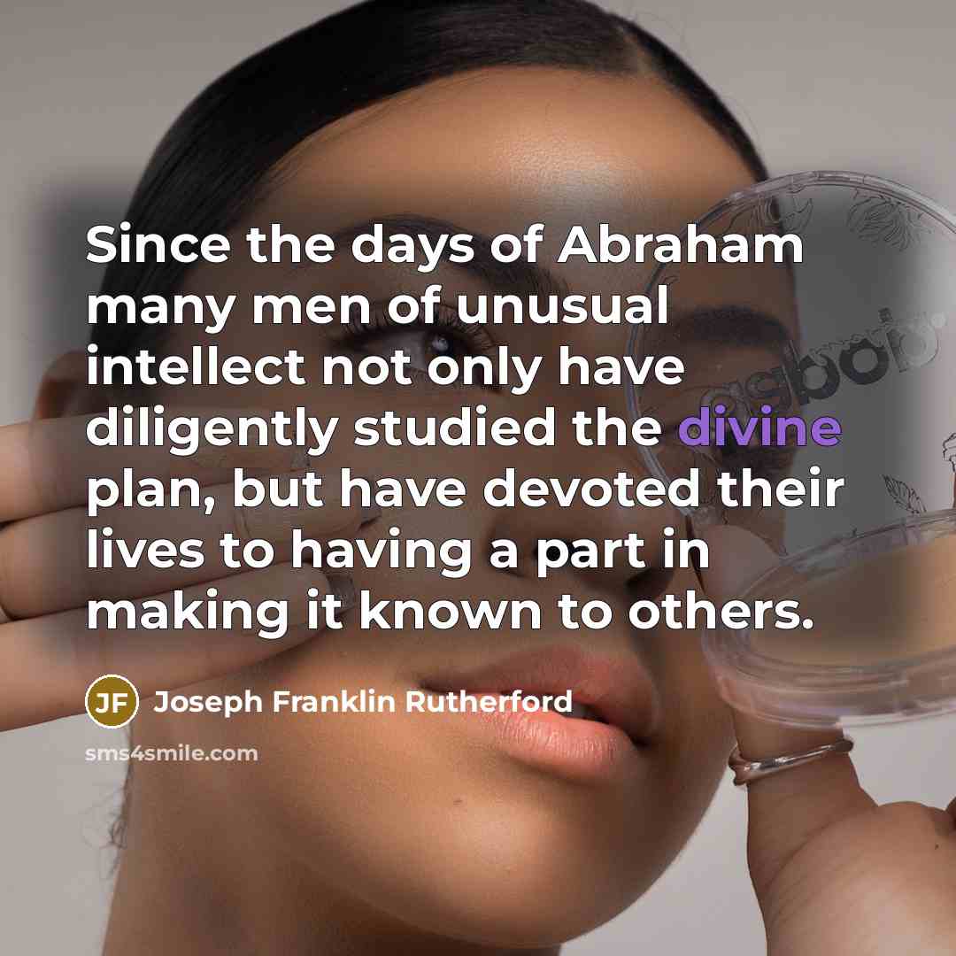 “Since the days of Abraham many men of unusual intellect…” quote by Joseph Franklin Rutherford