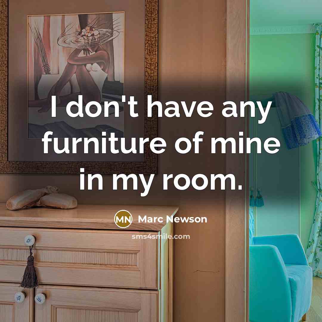 “I don't have any furniture of mine in my room.…” quote by Marc Newson