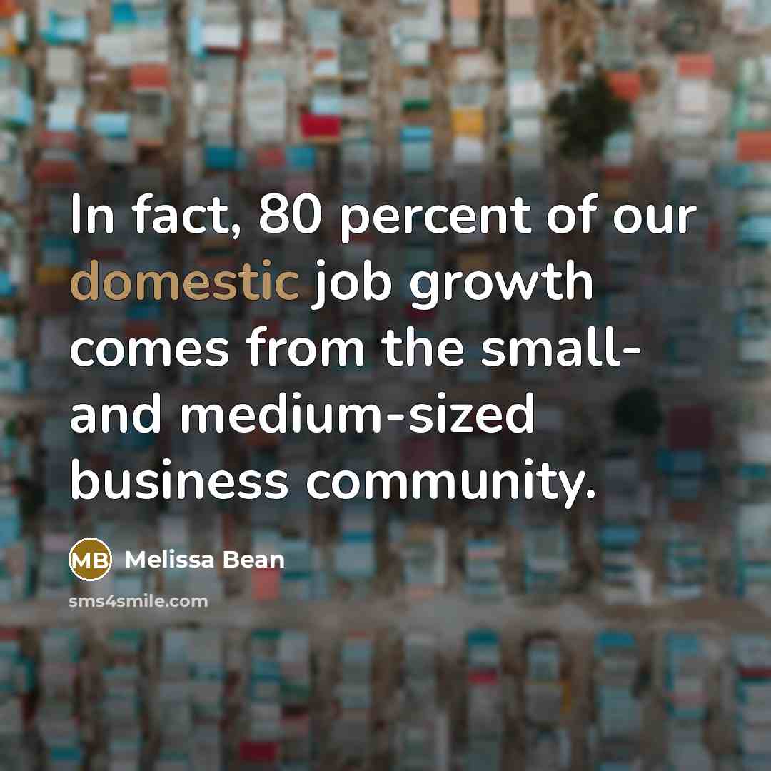 “In fact, 80 percent of our domestic job growth comes…” quote by Melissa Bean