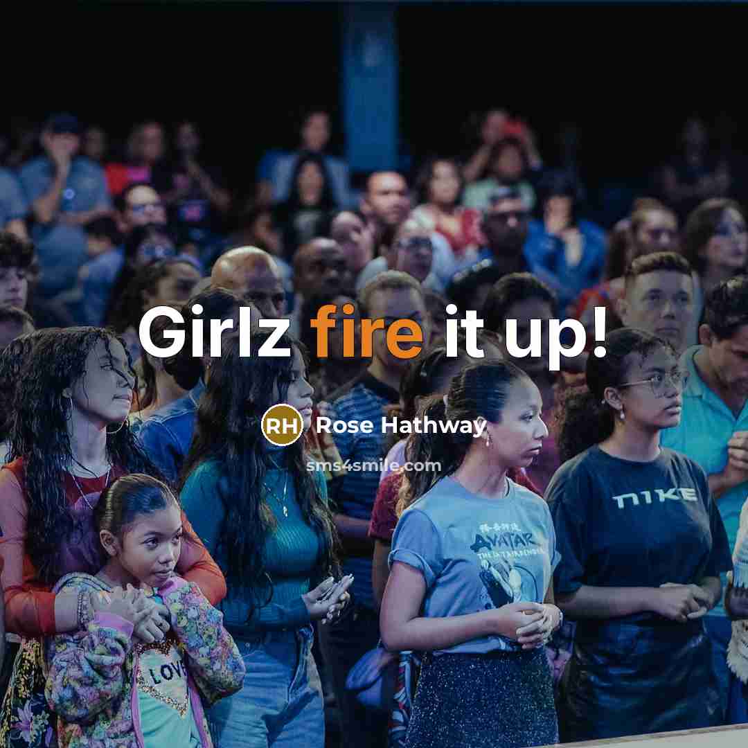 “Girlz fire it up!…” quote by Rose Hathway