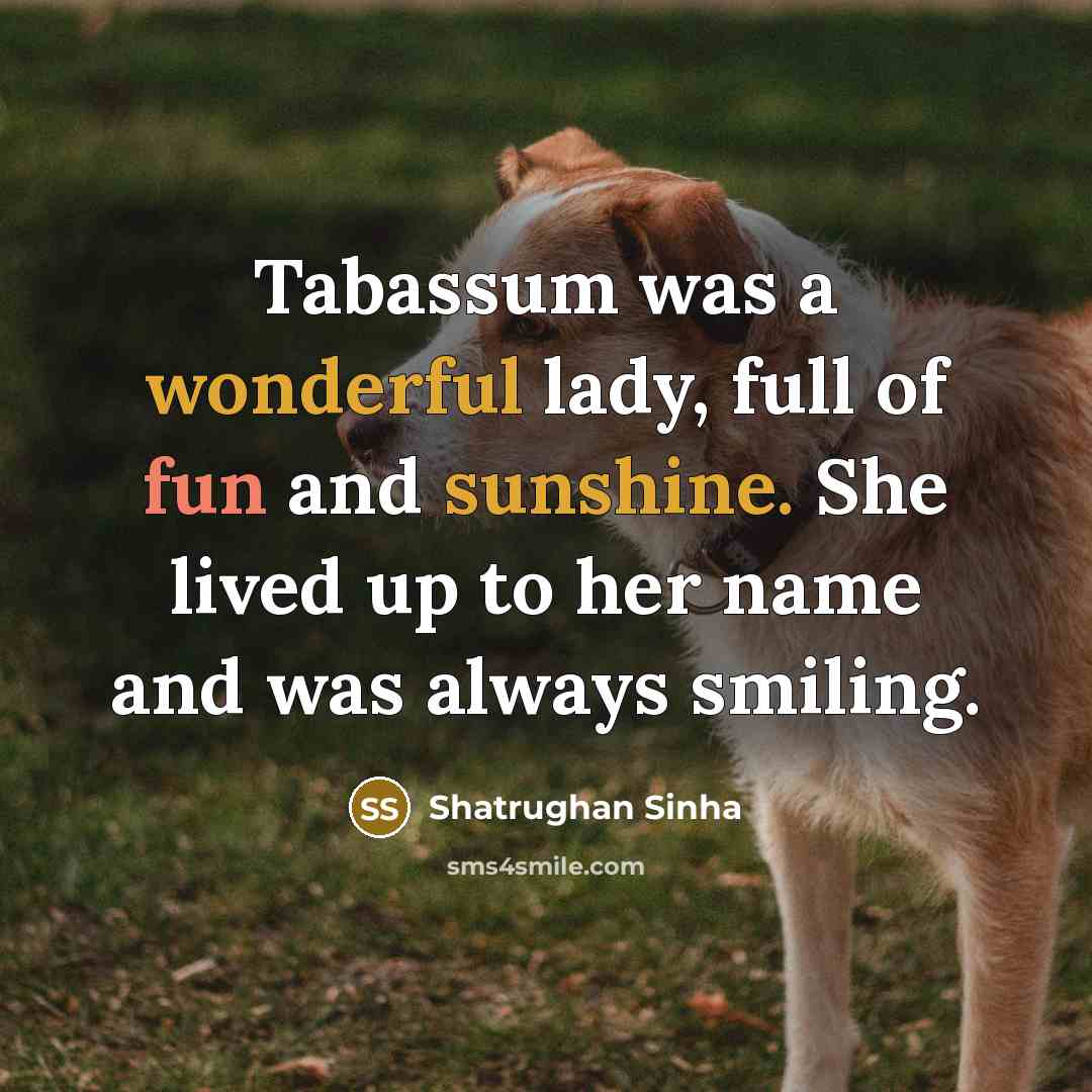 “Tabassum was a wonderful lady, full of fun and sunshine.…” quote by Shatrughan Sinha