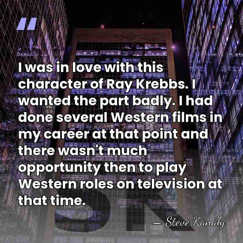 I was in love with this character of Ray Krebbs. I wanted&hellip; - Steve Kanaly