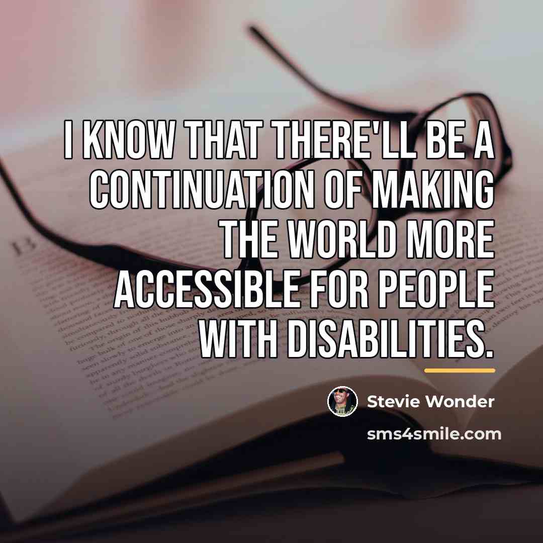 “I know that there'll be a continuation of making the…” quote by Stevie Wonder