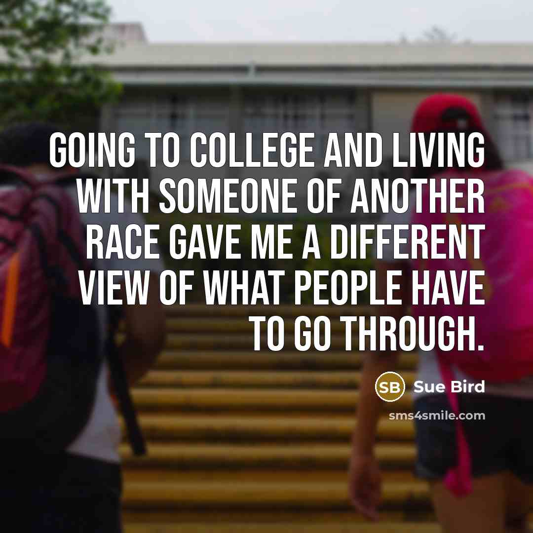 “Going to college and living with someone of another race…” quote by Sue Bird