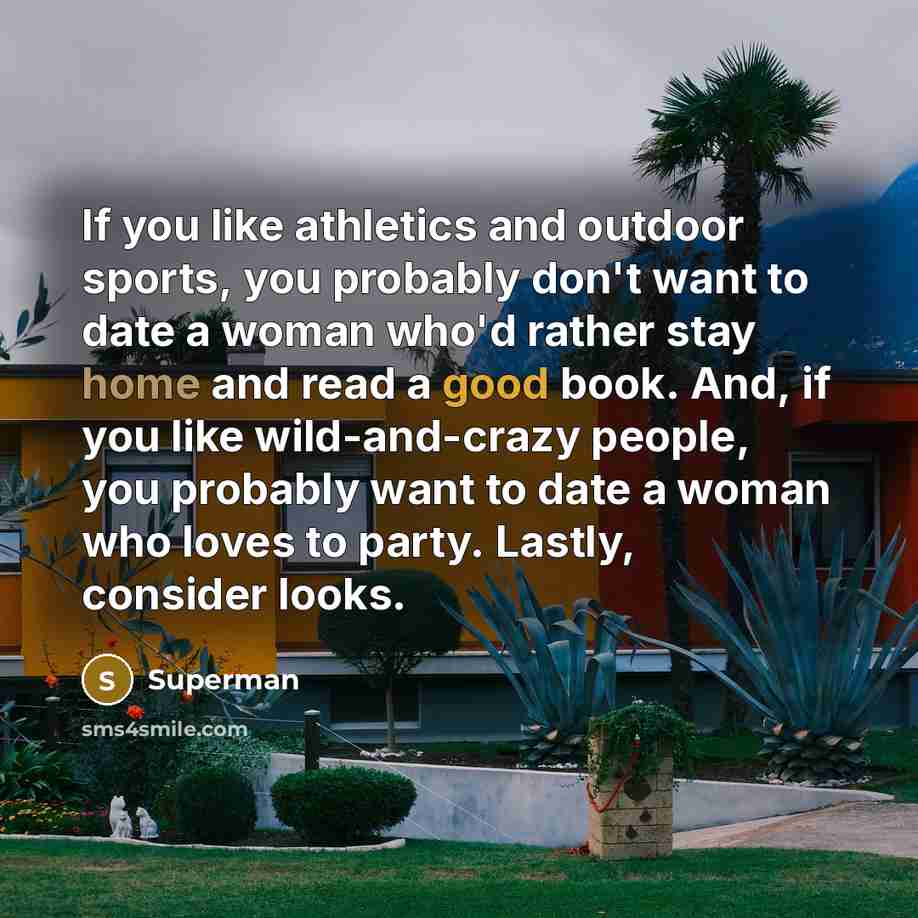“If you like athletics and outdoor sports, you probably don't…” quote by Superman