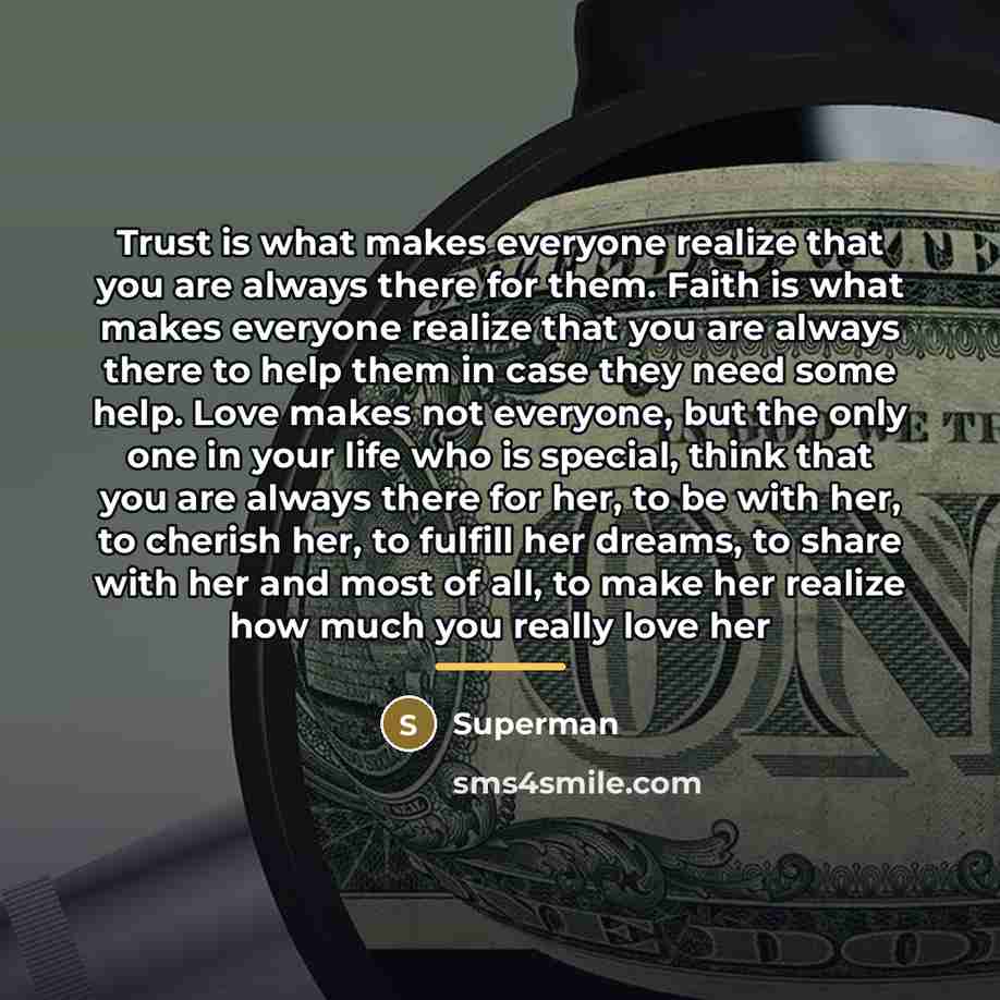 “Trust is what makes everyone realize that you are always…” quote by Superman
