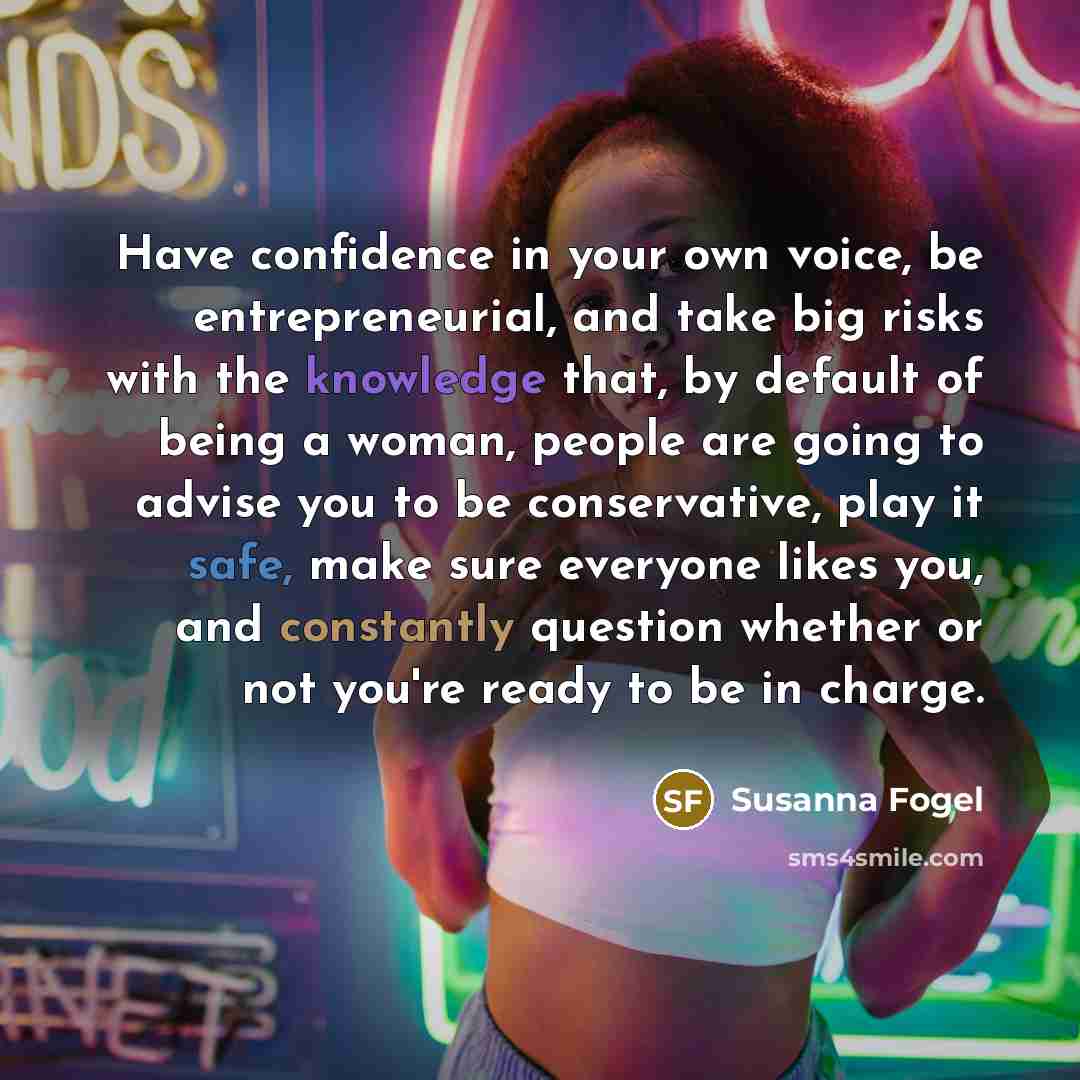 “Have confidence in your own voice, be entrepreneurial, and take…” quote by Susanna Fogel