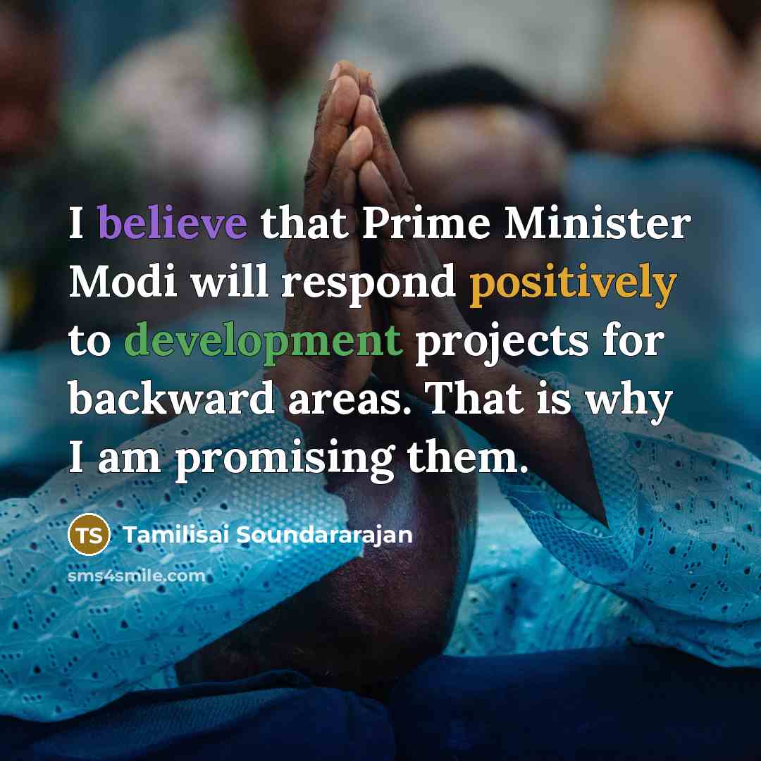 “I believe that Prime Minister Modi will respond positively to…” quote by Tamilisai Soundararajan