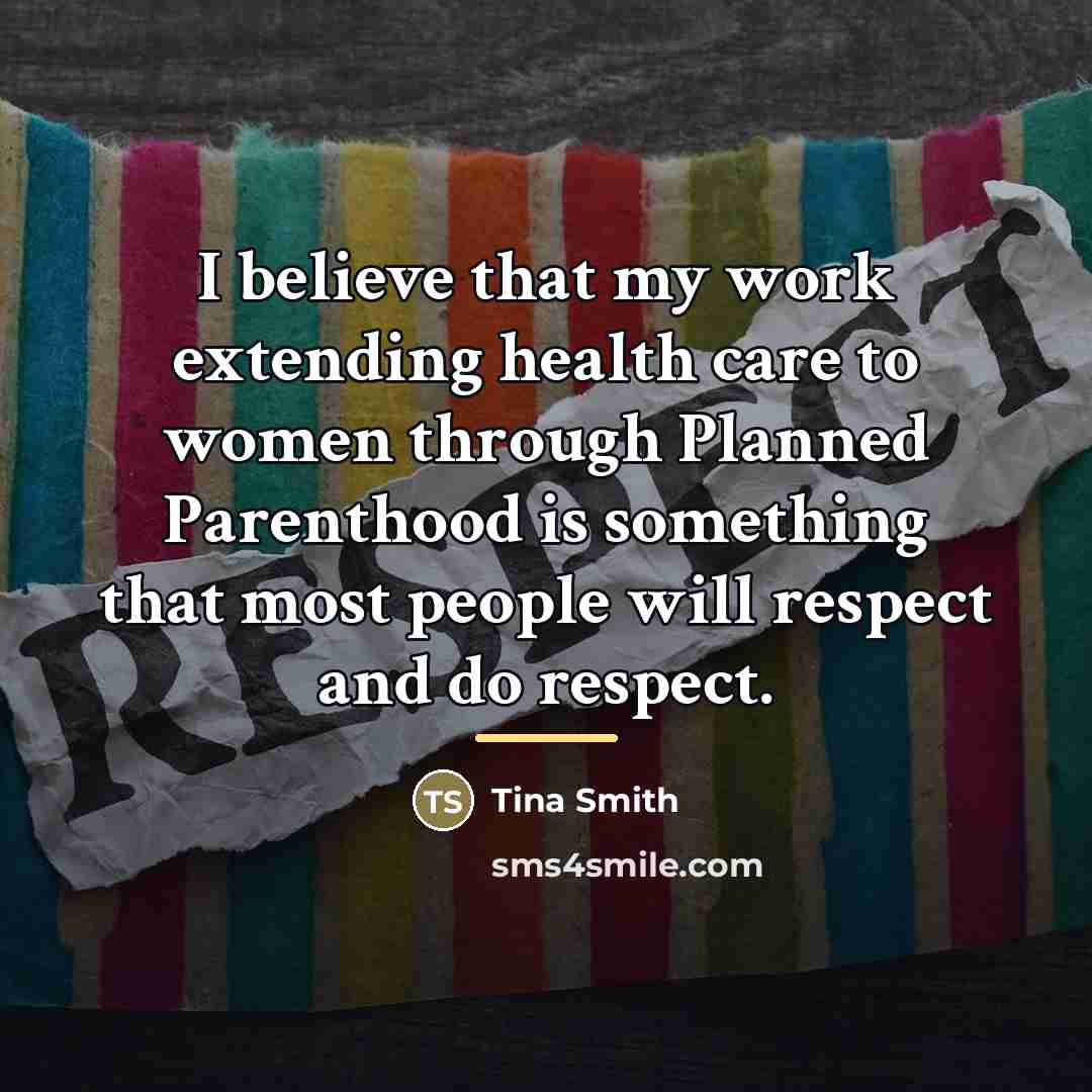 “I believe that my work extending health care to women…” quote by Tina Smith