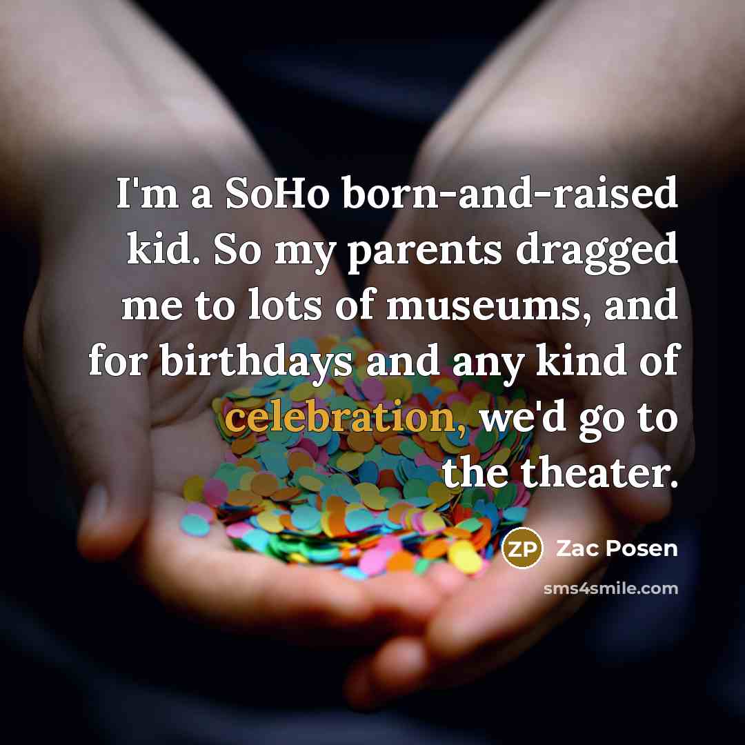 “I'm a SoHo born-and-raised kid. So my parents dragged me…” quote by Zac Posen