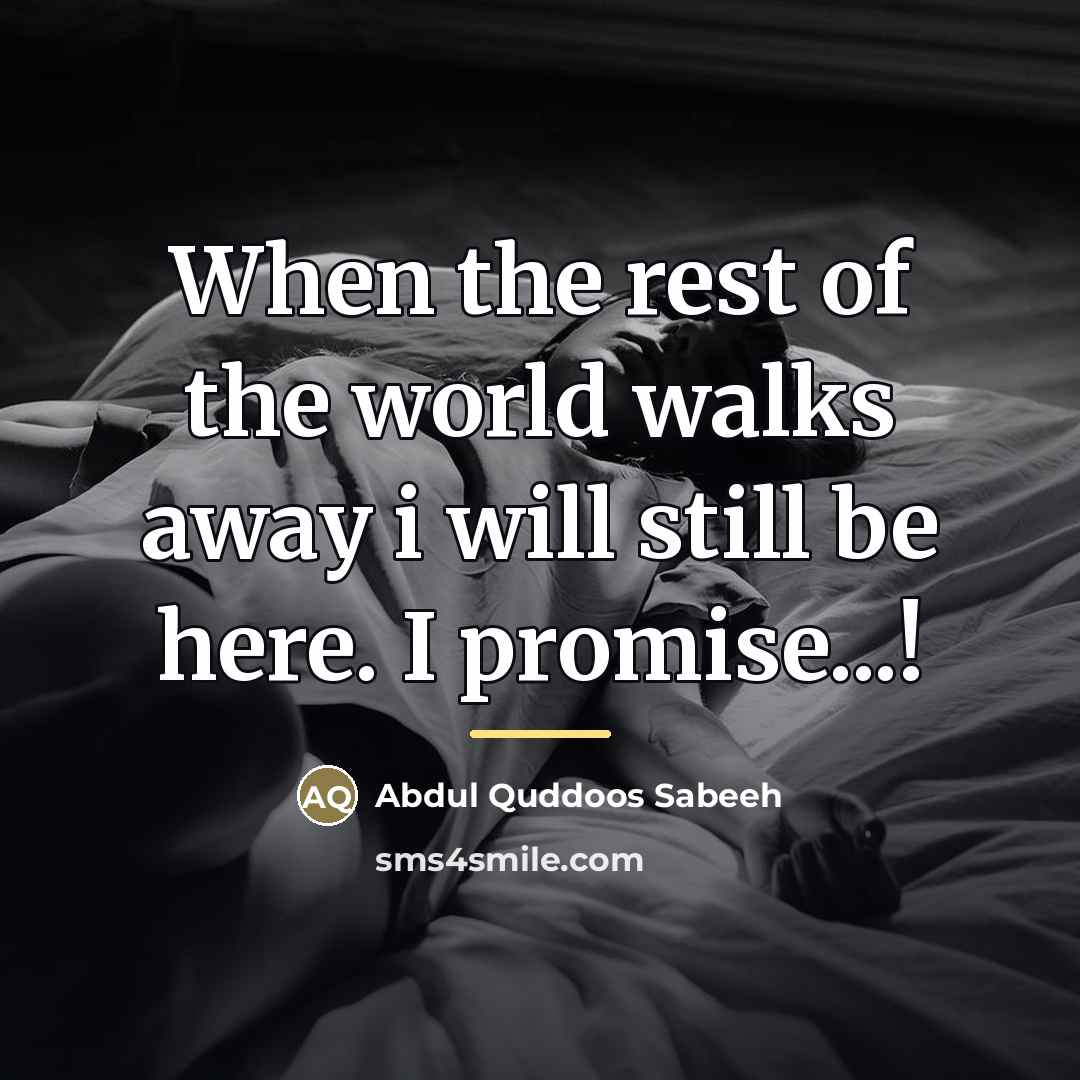 “When the rest of the world walks away i will…” quote by Abdul Quddoos Sabeeh