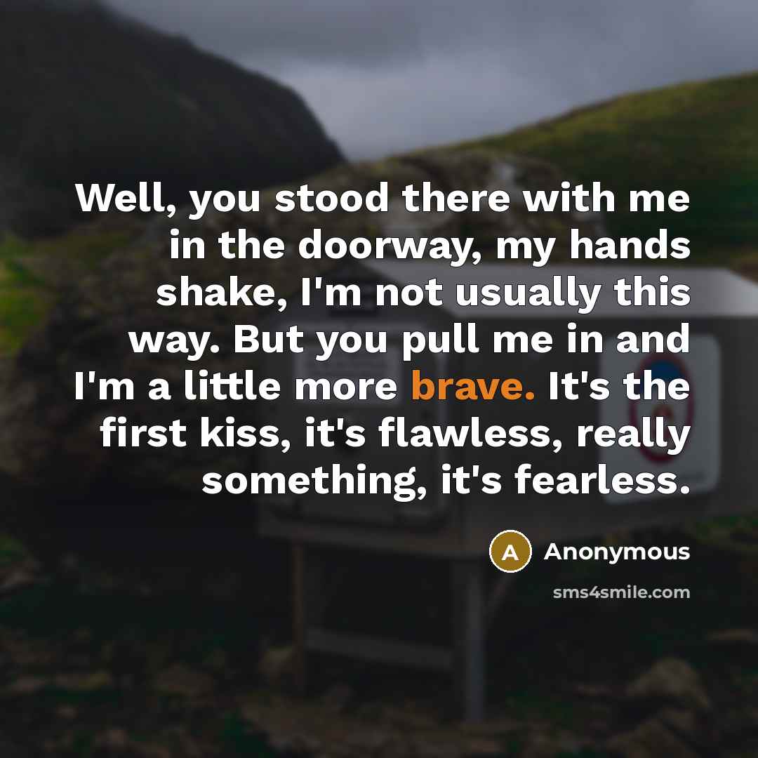 “Well, you stood there with me in the doorway, my…” quote by Anonymous