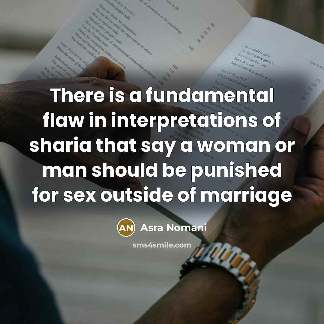 “There is a fundamental flaw in interpretations of sharia that…” quote by Asra Nomani