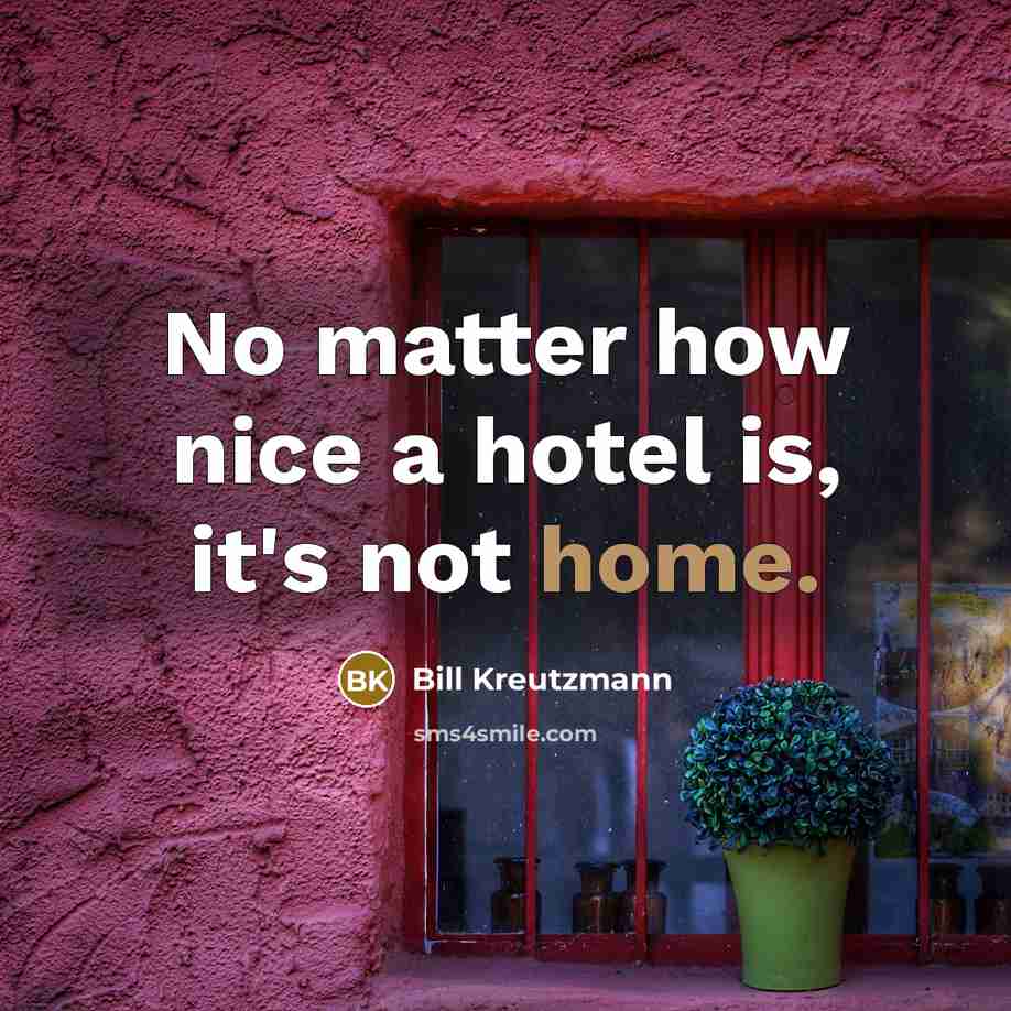 “No matter how nice a hotel is, it's not home.…” quote by Bill Kreutzmann