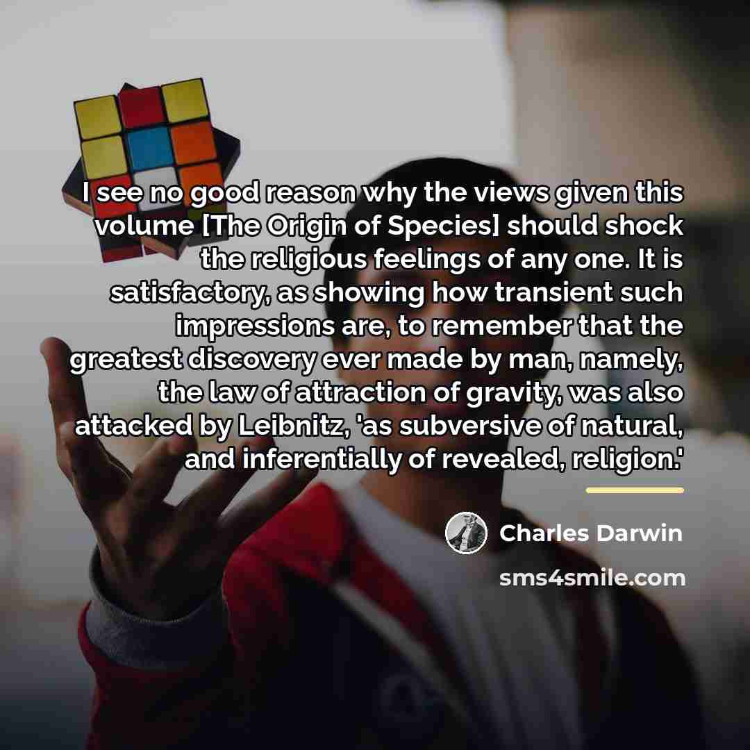 “I see no good reason why the views given this…” quote by Charles Darwin