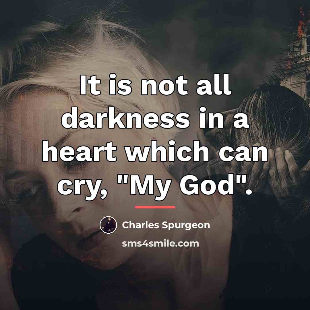 “It is not all darkness in a heart which can…” quote by Charles Spurgeon